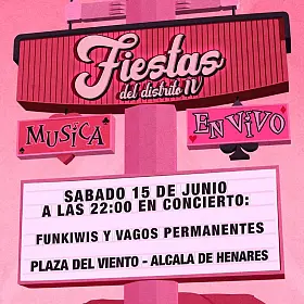 Fiestas del Distrito IV: Funkiwis + Vagos Permanentes